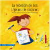 LA REBELIÓN DE LÁPICES DE COLORES