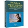 Dificultades del lenguaje, colaboración e inclusión educativa