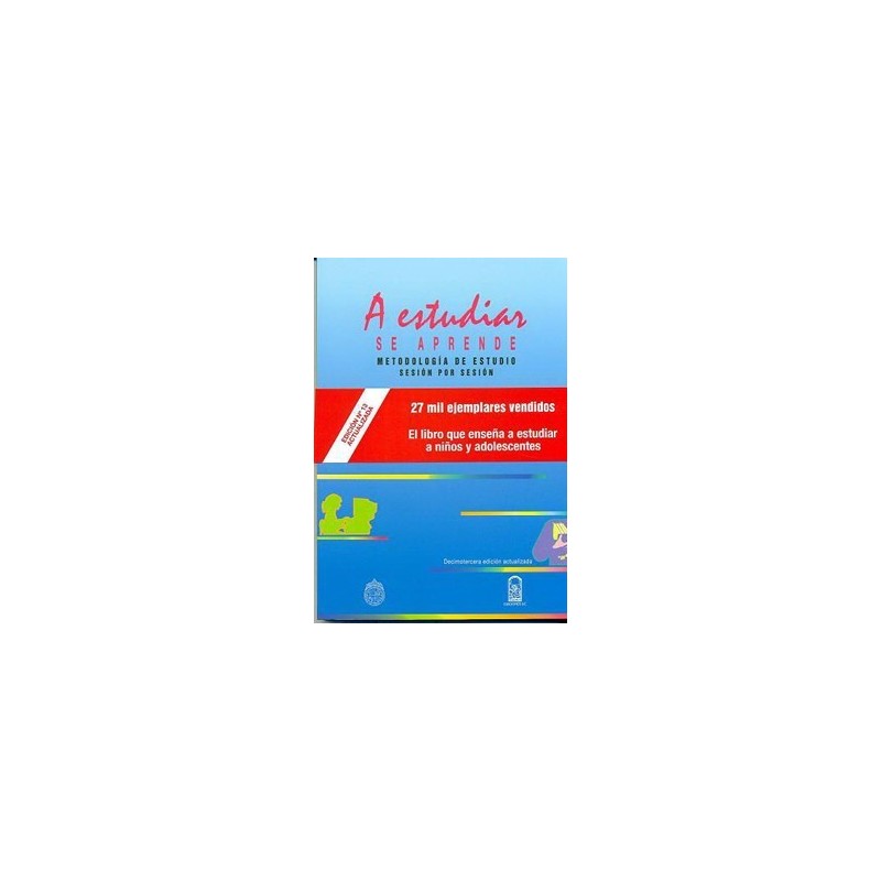 A estudiar se aprende. Metodología de estudio sesión por sesión