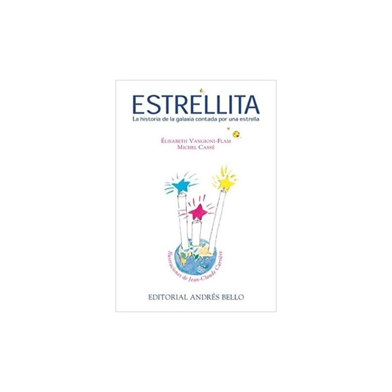 Estrellita La Historia De La Galaxia Contada Por Una Estrella