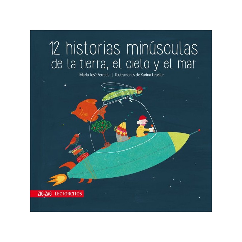 12 historias minúsculas de la tierra, el cielo y el mar